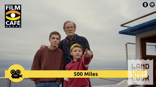 Filmcafé Grave: 500 Miles