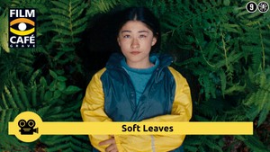 Filmcafé Grave: Soft Leaves