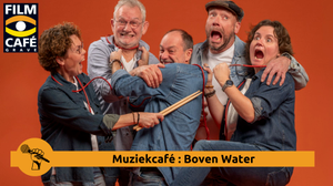 Filmcafe Grave: Boven Water