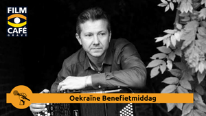Filmcafe Grave: Oekraïne Benefietmiddag