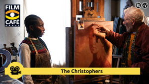 Filmcafe Grave: The Christophers