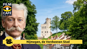 Filmcafé Grave: Nijmegen, de Verdwenen Stad