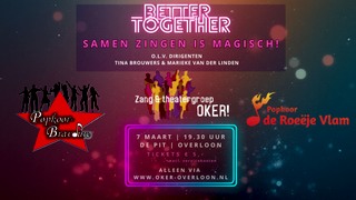 Concert 'Better Together' Zang & theatergroep Oker, popkoren Bravoure en De Roeëje Vlam