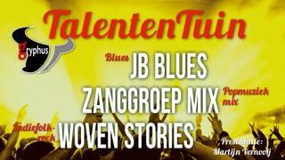 JB Blues, zanggroep MIX en Woven Stories