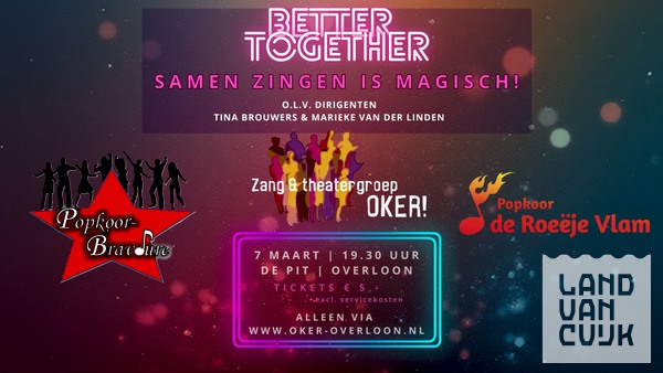 Concert 'Better Together' Zang & theatergroep Oker, popkoren Bravoure en De Roeëje Vlam